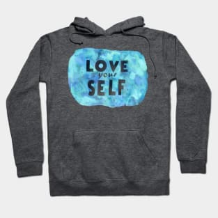 Teal Blue Love Yourself | Motivational Watercolor Hoodie